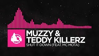 [Drumstep] - Muzzy & Teddy Killerz - Shut It Down (feat. MC Mota) [The Cascade EP]