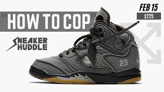 Off-White Air Jordan 5 | How To Cop | Resell + Release Info