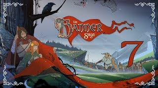 The Banner Saga ★ 7: Нигде нам не рады