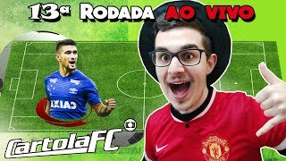 LIVE DICAS #13 RODADA | CARTOLA FC 2018