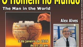 KSSF - Palestra - O Homem no Mundo - Alex Alves - Janeiro 2016