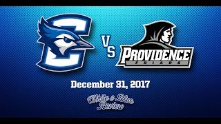 Creighton vs Providence (12/31/2017)