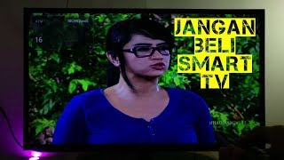 JANGAN BELI SMART TV