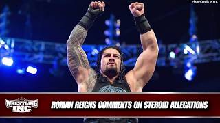 WWE Superstar Roman Reigns Comments on Steroid Allegations