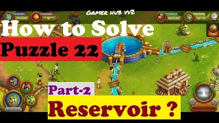 How to Solve Puzzle 22 Chapter 2 'Reservoir' Part-2: Virtual Villagers Origins 2 VV2