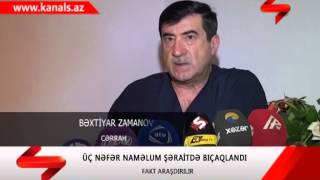 ZAQATALADA BICAQLANMA HADISESI BAS VERIB