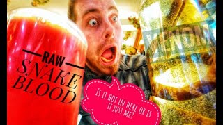 SNAKE BLOOD, BILE, Venom, and Snake Willy Wine!!!
