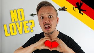 LOVE ISN'T LOVE IN GERMANY ? Get Germanized
