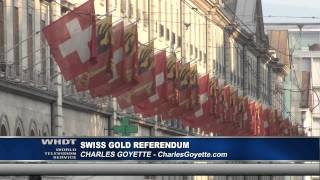 Swiss Demand Global Gold Recall despite Central Bankers - Charles Goyette