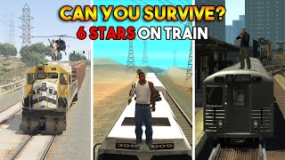 GTA : CAN YOU SURVIVE 6 STARS ON TRAIN IN EVERY GTA?