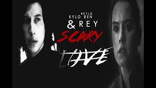 Kylo Ren and Rey  |Scary Love
