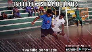 TAHUICHIS FC vs SIEMPRE JUNTOS | Campeonato Masculino de Futsal 2019 Primera B