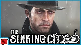 The Sinking City Part 2 | Lovecraft-Inspired Horror Game | PC Gameplay Walkthrough