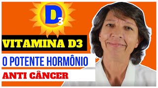 VITAMINA D - O POTENTE HORMÔNIO ANTI CÂNCER