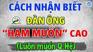 CÁCH NHẬN BIẾT ĐÀN ÔNG ĐANG MUỐN "GIẢI TOẢ", phụ nữ hãy coi chừng #hatgionghanhphuc