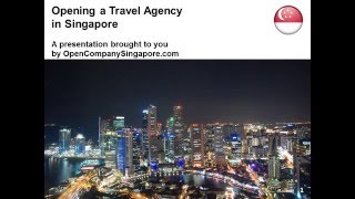Opening a Travel Agency in Singapore