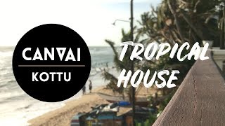 Canvai - Kottu (Tropical House)