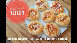 RESEP PIZZA MINI | PIZZA TEFLON | IDE JUALAN 1000AN | IDE JUALAN MODAL KECIL UNTUNG BESAR