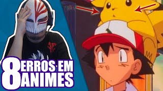 8 ERROS TOSCOS EM ANIMES #3