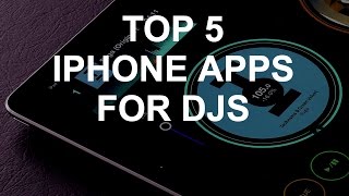 DJ Tips - Top 5 iPhone Apps For DJs