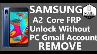 Samsung A2 Core FRP Unlock Without PC