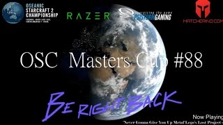 OSC Masters Cup #88 Kelazhur vs Meomaika Quarter Finals