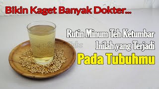 MENGEJUTKAN.... MINUM TEH KETUMBAR SETIAP HARI INILAH YANG TERJADI PADA TUBUHMU