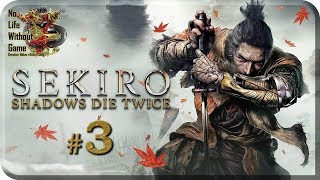 Sekiro: Shadows Die Twice[#3] - Дзюдзо пьяница (Прохождение на русском(Без комментариев))