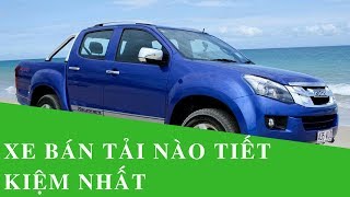 Lựa chọn xe bán tải nào tiết kiệm nhiên liệu nhất.