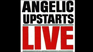 ANGELIC UPSTARTS - I Understand (Hamburg '99)