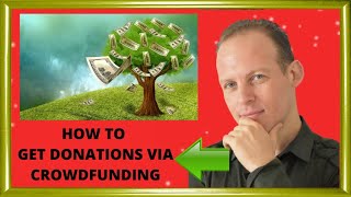 How to get donations for a business startup or nonprofit with crowdfunding
