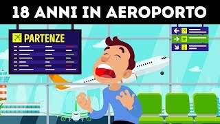 L'Uomo che Ha Trascorso 18 Anni in Aeroporto. Una Storia Vera