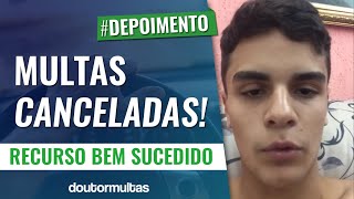 Recurso de Multa de Trânsito - É Possível Cancelar a Multa de Trânsito - Depoimento Doutor Multas