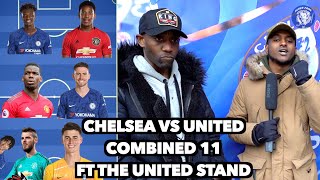 Chelsea vs Man Utd COMBINED 11 ! | United Stand vs Blues Fans TV (Flex & Rants) @The United Stand