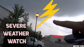 SEVERE THUNDERSTORM WATCH - VLOG
