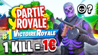 Partie Royal: 1 kill égal 1€ pour un abonné sur Fortnite ! Royale Night #1