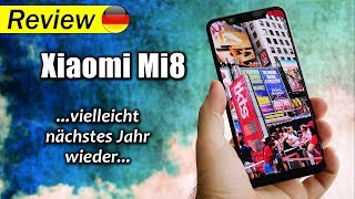 Xiaomi Mi8 | die Notch mit ´nem Handy drumherum... ?