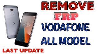 VODAFONE ALL MODEL REMOVE FRP SECURITY 2018 / BYPASS GOOGLE ACCOUNT ALL VODAFONE