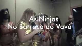 As Nijas - no Barraco do Seu Vavá