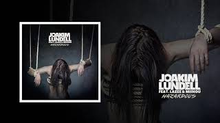 Joakim Lundell ft  Lazee & Miinou  - Hazardous - Official Audio