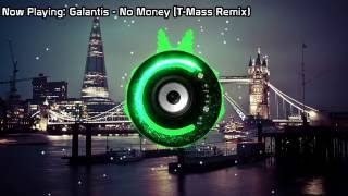 Galantis - No Money (T-Mass Remix) (Bass Boosted)