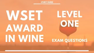 WSET Level 1 Exam Questions - More of what to expect at Level One
