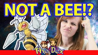 The Dex! - Beedrill: Neither Bee nor Drill