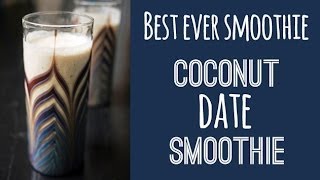 Coconut Date Smoothie - Best ever smoothie with no added sugar! | One Hungry Mama