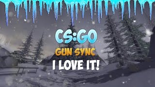 CS:GO Gun Sync#2 - I love it