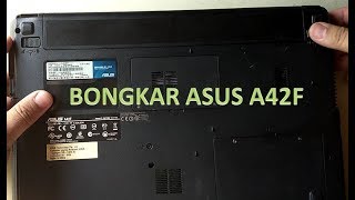 Cara Membongkar Laptop Asus A42F / Disassemble Asus A42F