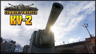 Communitywunsch: KV-2 - World of Tanks [ deutsch ? gameplay ]