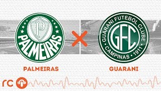 AO VIVO - Palmeiras x Guarani - 20/02/2020 - Campeonato Paulista - Futebol RC