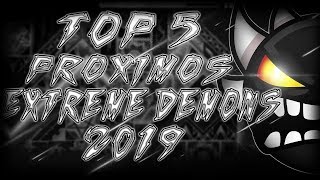 TOP 5 PRÓXIMOS EXTREME DEMONS 2019 | Geometry Dash 2.1 | PatoWTF