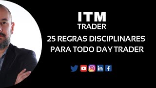 25 REGRAS DE OURO DO TRADER DISCIPLINADO | ITM TRADER